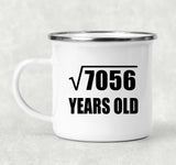 84th Birthday Square Root of 7056 Years Old - 12oz Camping Mug
