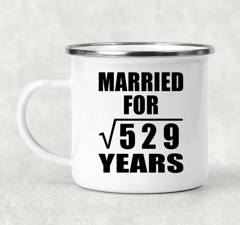 23rd Anniversary Married For Square Root of 529 Years - 12oz Camping Mug