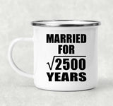 50th Anniversary Married For Square Root of 2500 Years - 12oz Camping Mug