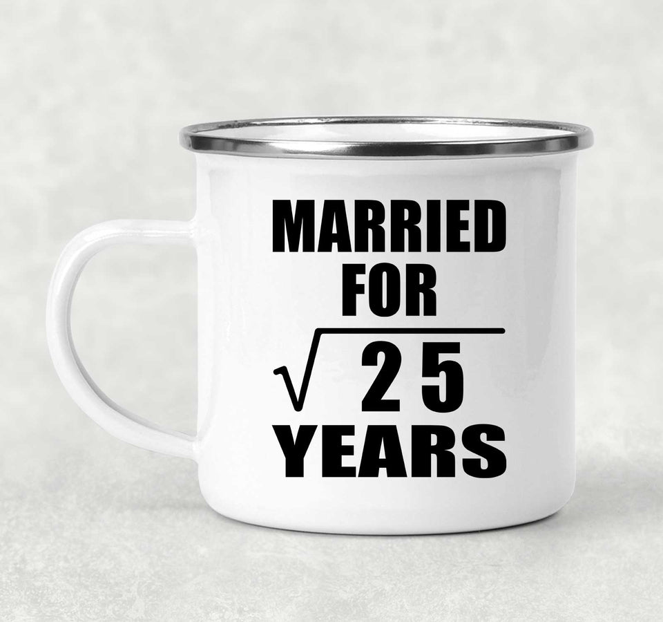 5th Anniversary Married For Square Root of 25 Years - 12oz Camping Mug