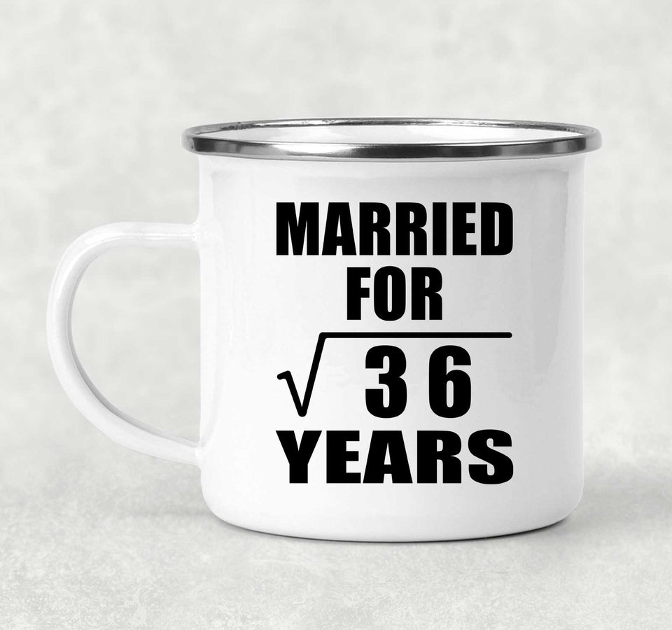6th Anniversary Married For Square Root of 36 Years - 12oz Camping Mug