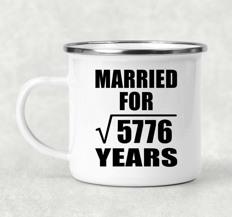 76th Anniversary Married For Square Root of 5776 Years - 12oz Camping Mug