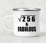 16th Birthday Square Root of 256 & Fabulous - 12oz Camping Mug