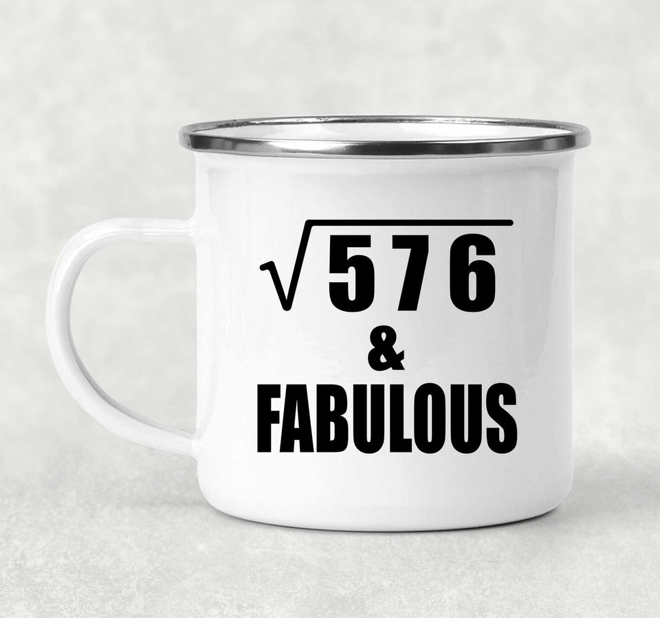 24th Birthday Square Root of 576 & Fabulous - 12oz Camping Mug