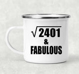 49th Birthday Square Root of 2401 & Fabulous - 12oz Camping Mug