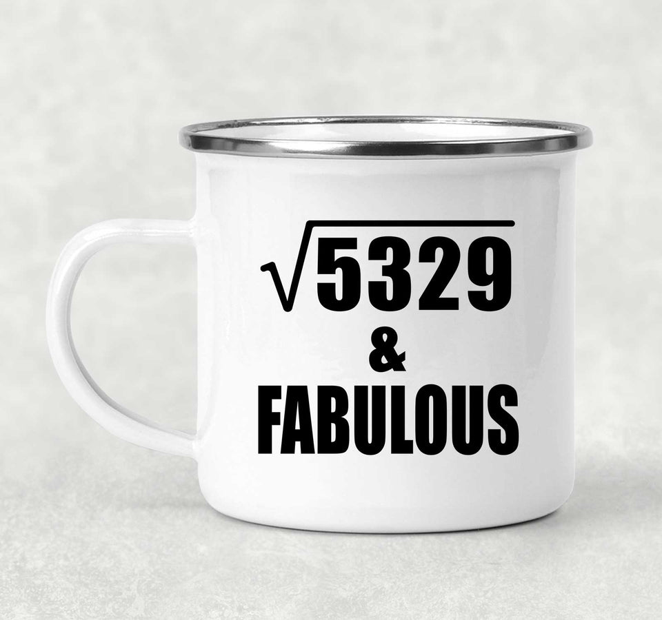 73rd Birthday Square Root of 5329 & Fabulous - 12oz Camping Mug