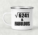 79th Birthday Square Root of 6241 & Fabulous - 12oz Camping Mug