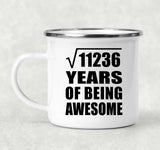 106th Birthday Square Root of 11236 Years of Being Awesome - 12oz Camping Mug