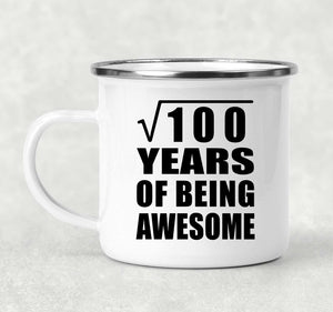 10th Birthday Square Root of 100 Years of Being Awesome - 12oz Camping Mug