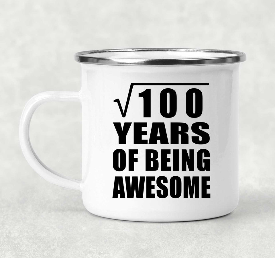 10th Birthday Square Root of 100 Years of Being Awesome - 12oz Camping Mug