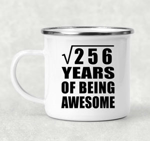 16th Birthday Square Root of 256 Years of Being Awesome - 12oz Camping Mug