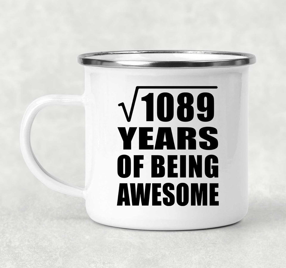 33rd Birthday Square Root of 1089 Years of Being Awesome - 12oz Camping Mug