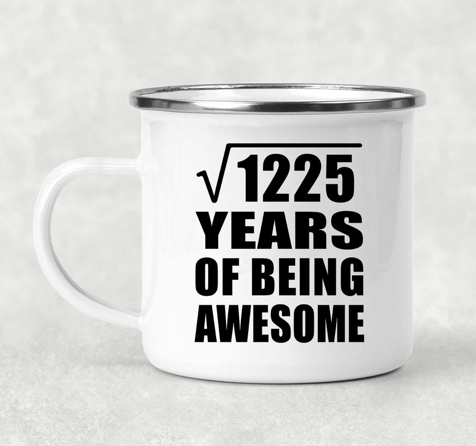 35th Birthday Square Root of 1225 Years of Being Awesome - 12oz Camping Mug