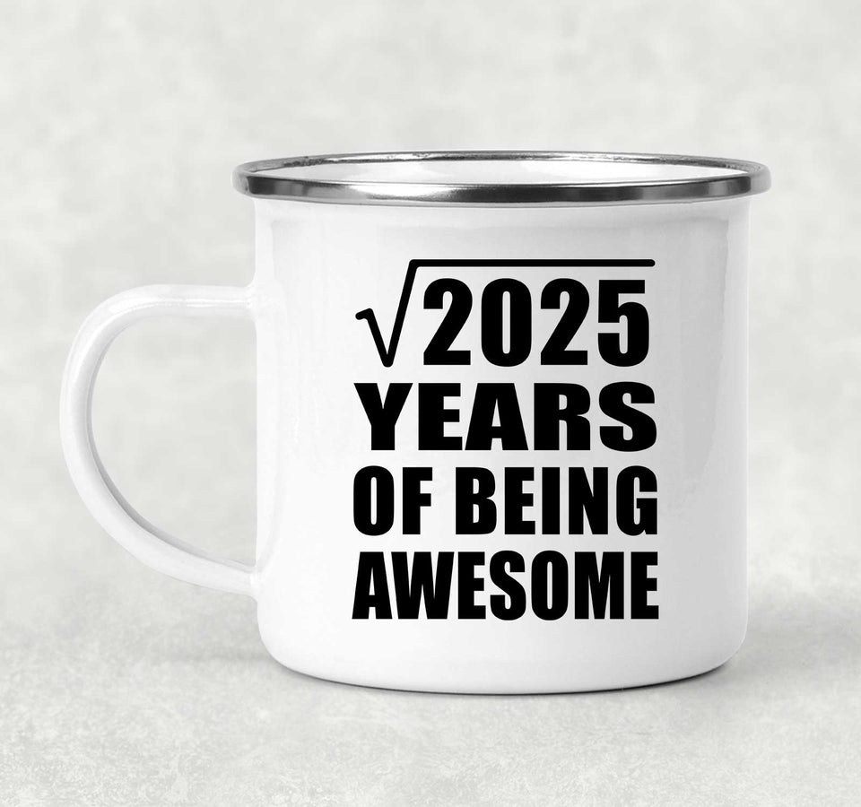 45th Birthday Square Root of 2025 Years of Being Awesome - 12oz Camping Mug