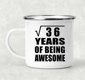 6th Birthday Square Root of 36 Years of Being Awesome - 12oz Camping Mug