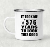 24th Birthday Took Square Root of 576 Years To Look Good - 12oz Camping Mug
