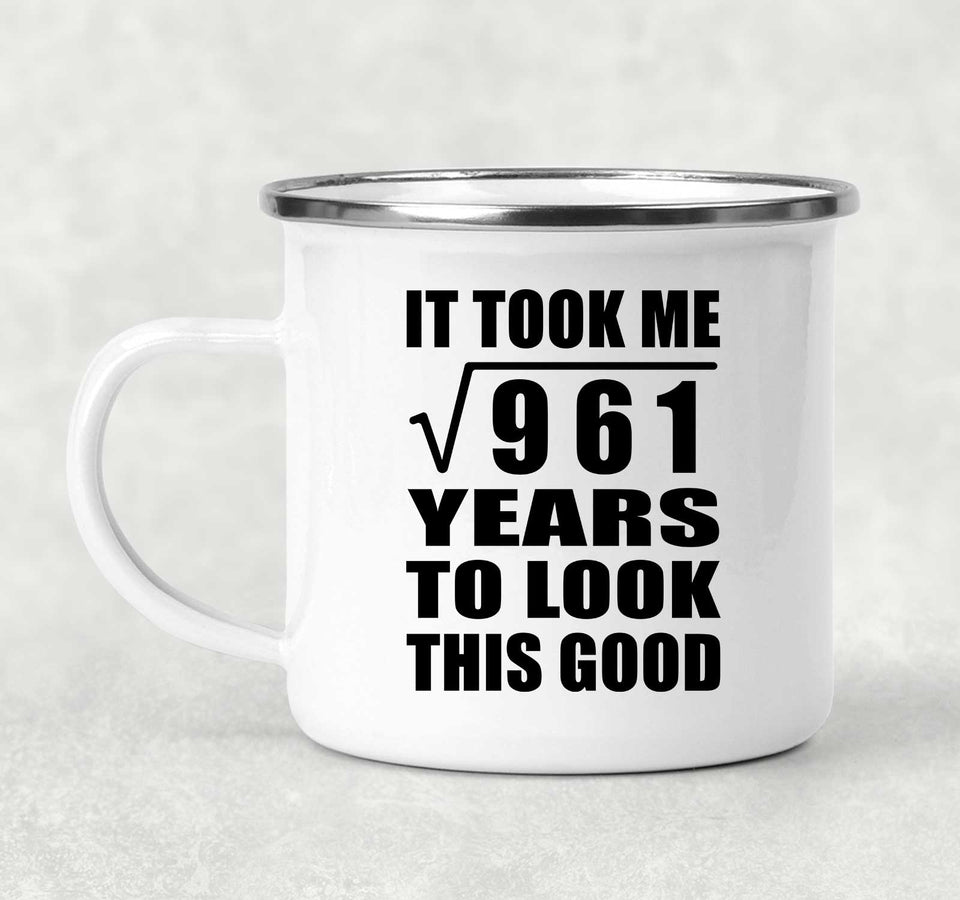 31st Birthday Took Square Root of 961 Years To Look Good - 12oz Camping Mug