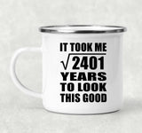 49th Birthday Took Square Root of 2401 Years To Look Good - 12oz Camping Mug