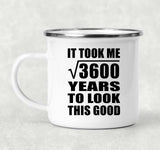 60th Birthday Took Square Root of 3600 Years To Look Good - 12oz Camping Mug