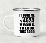 68th Birthday Took Square Root of 4624 Years To Look Good - 12oz Camping Mug