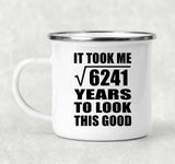 79th Birthday Took Square Root of 6241 Years To Look Good - 12oz Camping Mug