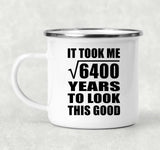 80th Birthday Took Square Root of 6400 Years To Look Good - 12oz Camping Mug