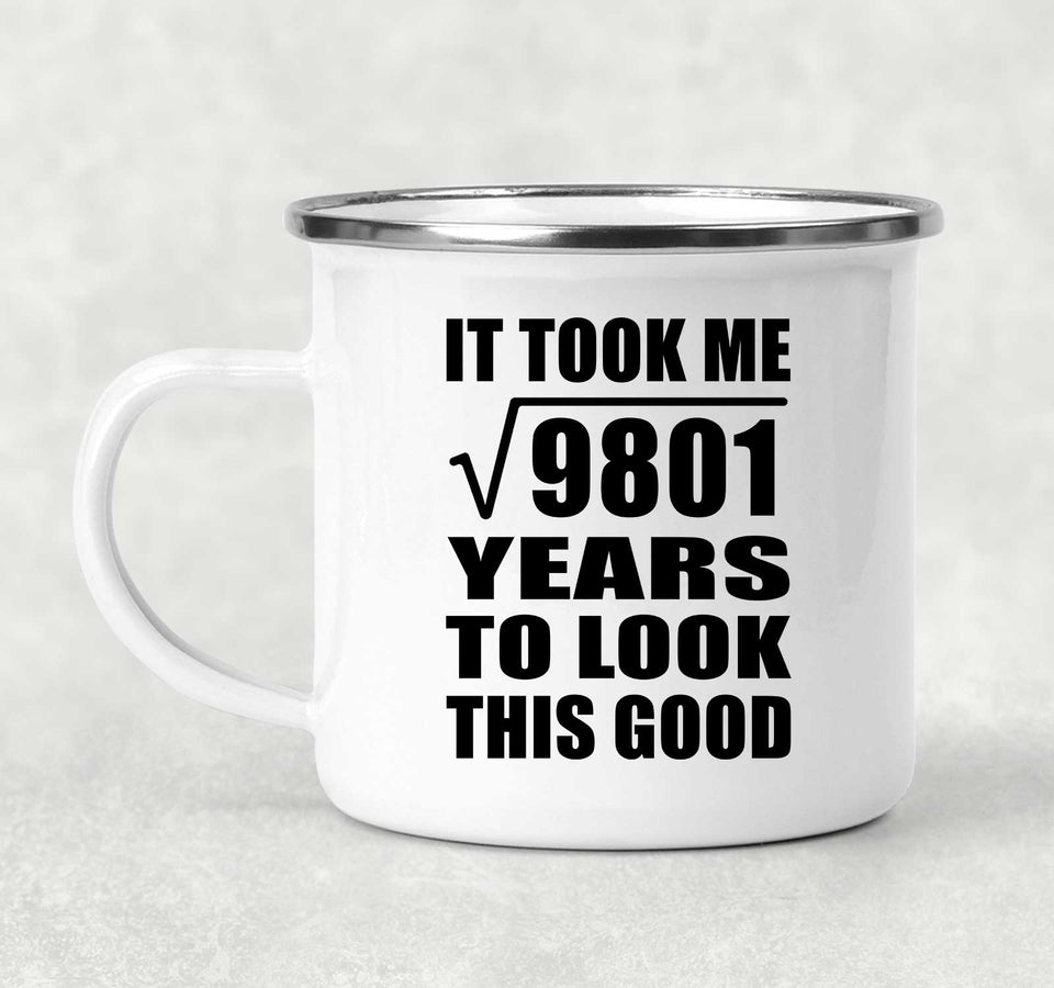 99th Birthday Took Square Root of 9801 Years To Look Good - 12oz Camping Mug