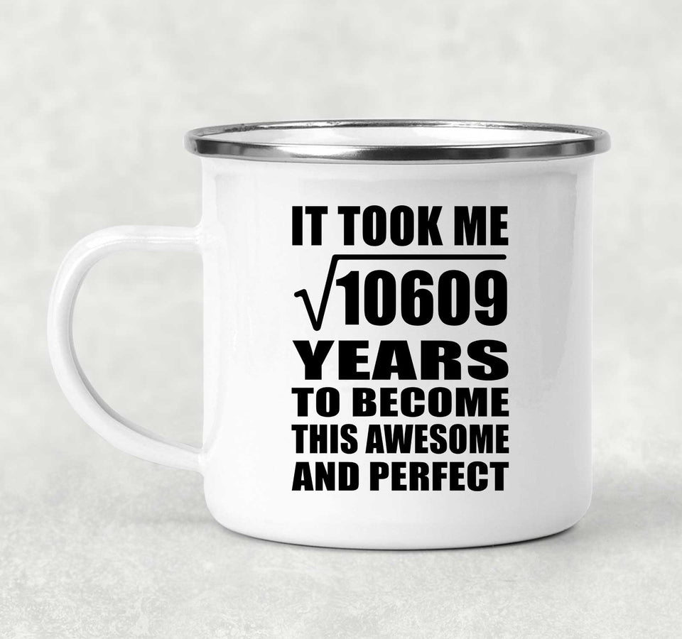 103rd Birthday Took Square Root of 10609 Years To Awesome - 12oz Camping Mug