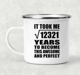 111th Birthday Took Square Root of 12321 Years To Awesome - 12oz Camping Mug