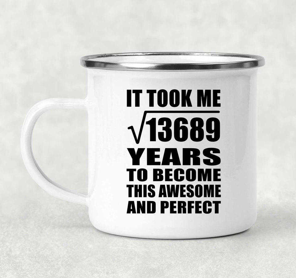 117th Birthday Took Square Root of 13689 Years To Awesome - 12oz Camping Mug