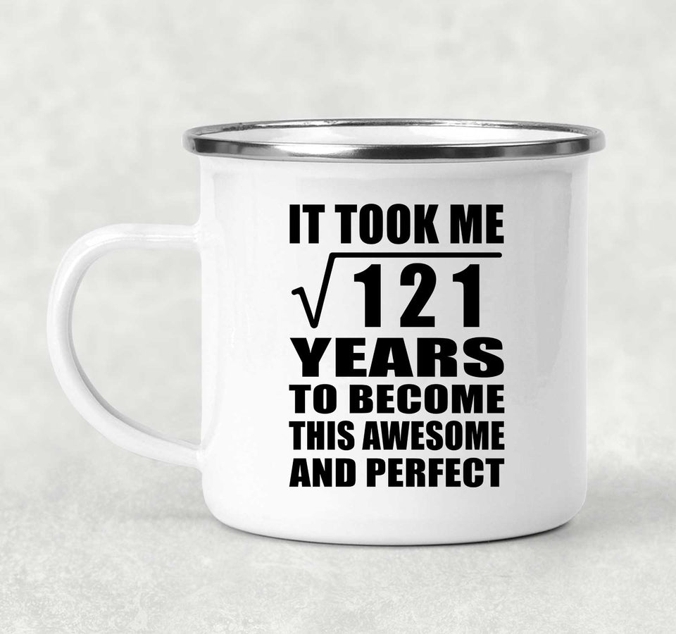 11th Birthday Took Square Root of 121 Years To Awesome - 12oz Camping Mug