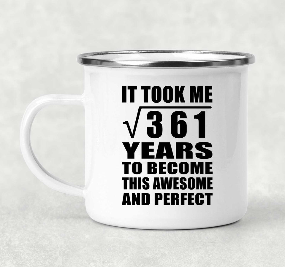 19th Birthday Took Square Root of 361 Years To Awesome - 12oz Camping Mug
