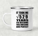 23rd Birthday Took Square Root of 529 Years To Awesome - 12oz Camping Mug