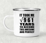 31st Birthday Took Square Root of 961 Years To Awesome - 12oz Camping Mug