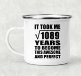 33rd Birthday Took Square Root of 1089 Years To Awesome - 12oz Camping Mug