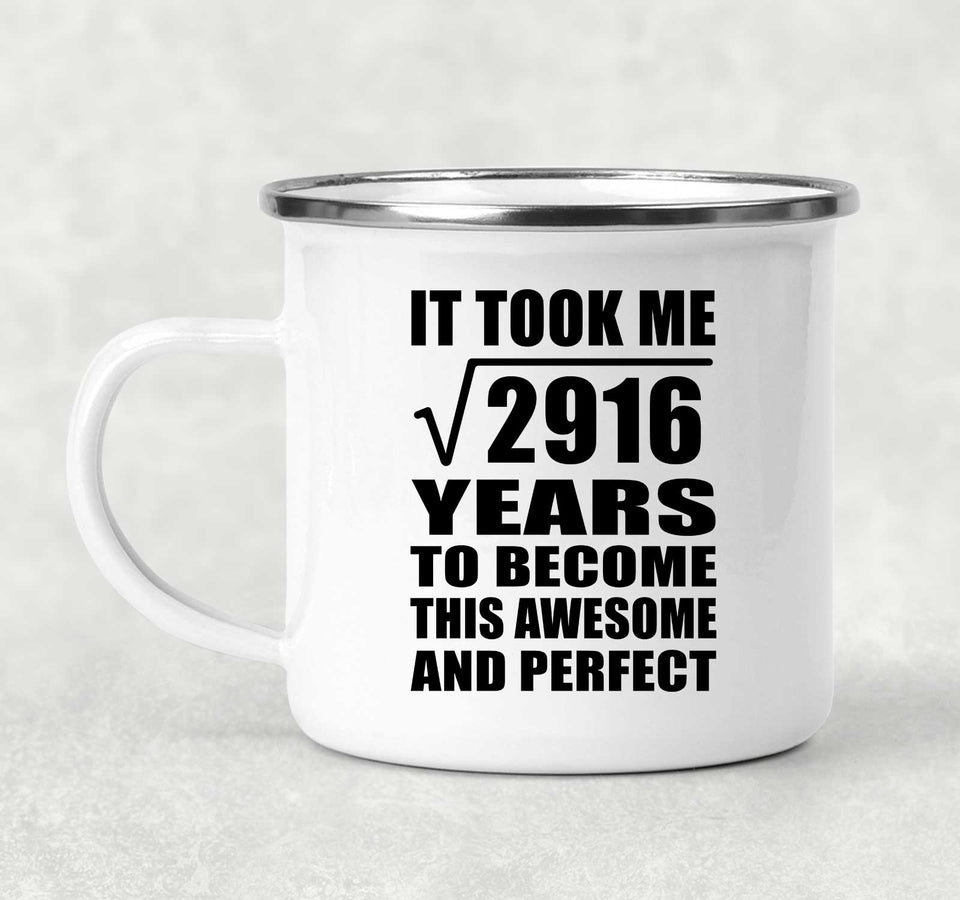 54th Birthday Took Square Root of 2916 Years To Awesome - 12oz Camping Mug