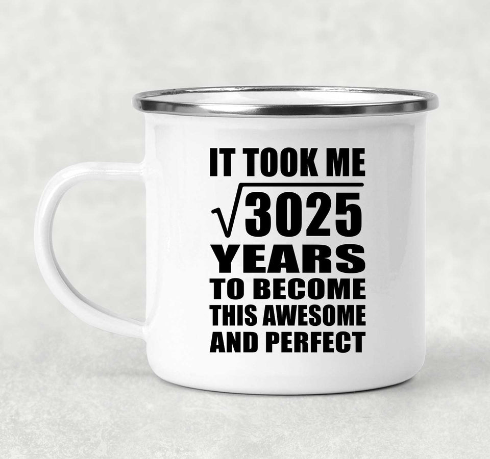 55th Birthday Took Square Root of 3025 Years To Awesome - 12oz Camping Mug