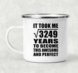 57th Birthday Took Square Root of 3249 Years To Awesome - 12oz Camping Mug