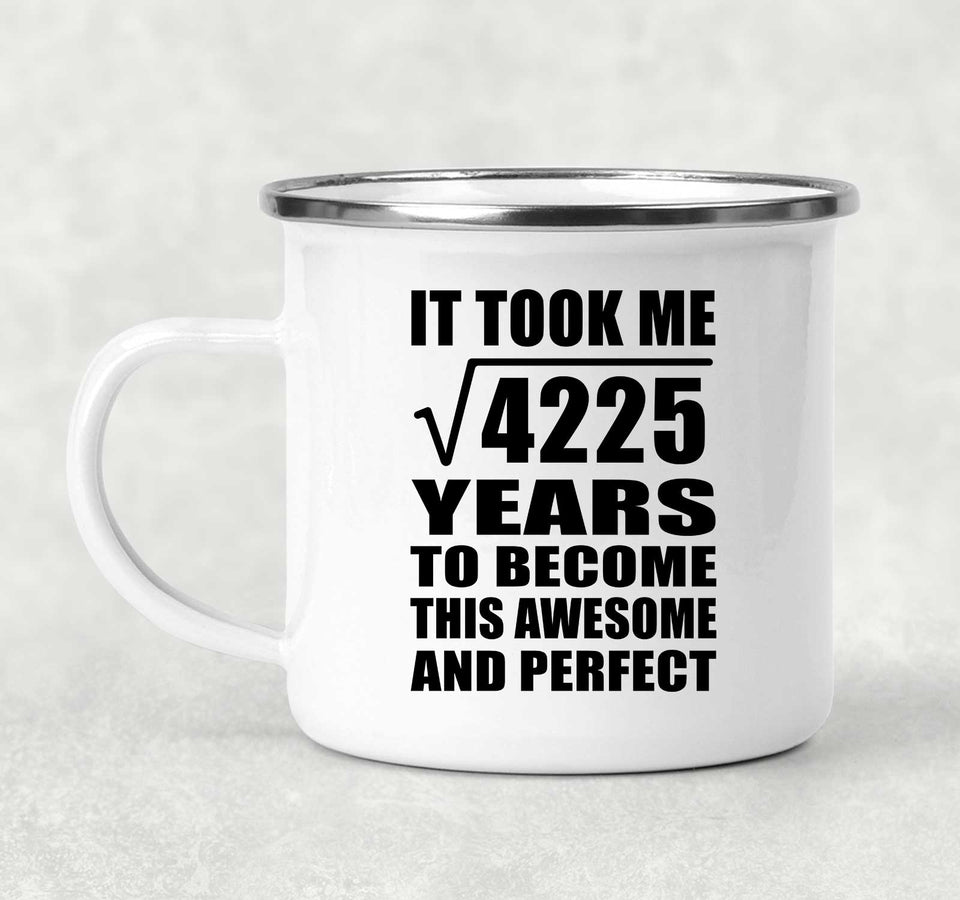 65th Birthday Took Square Root of 4225 Years To Awesome - 12oz Camping Mug