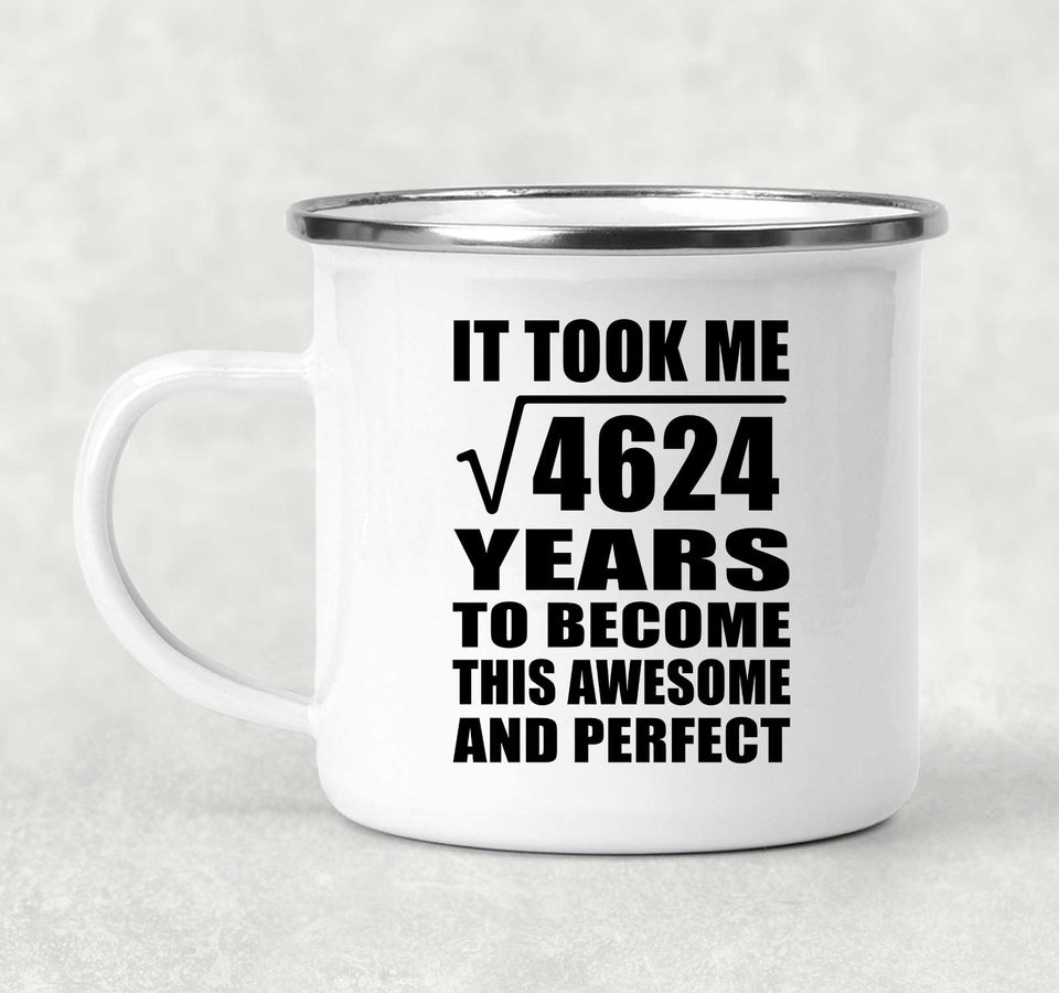 68th Birthday Took Square Root of 4624 Years To Awesome - 12oz Camping Mug