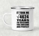68th Birthday Took Square Root of 4624 Years To Awesome - 12oz Camping Mug
