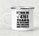 69th Birthday Took Square Root of 4761 Years To Awesome - 12oz Camping Mug