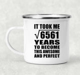 81st Birthday Took Square Root of 6561 Years To Awesome - 12oz Camping Mug