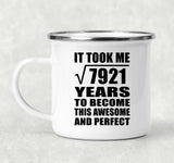 89th Birthday Took Square Root of 7921 Years To Awesome - 12oz Camping Mug