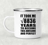 94th Birthday Took Square Root of 8836 Years To Awesome - 12oz Camping Mug