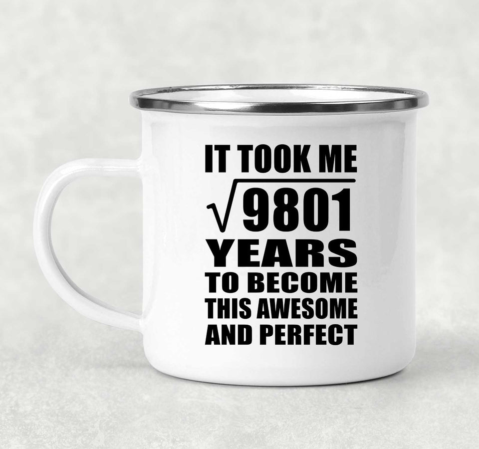 99th Birthday Took Square Root of 9801 Years To Awesome - 12oz Camping Mug