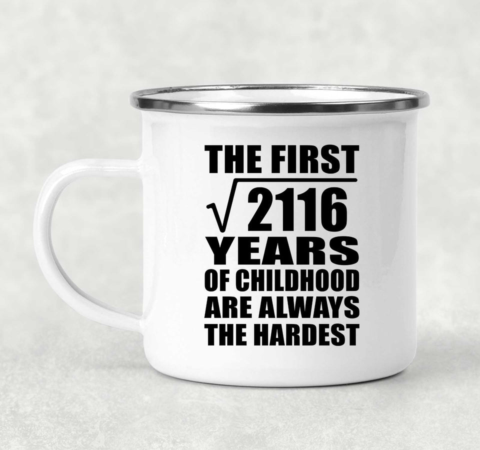 46th Birthday Square Root of 2116 Years of Childhood - 12oz Camping Mug
