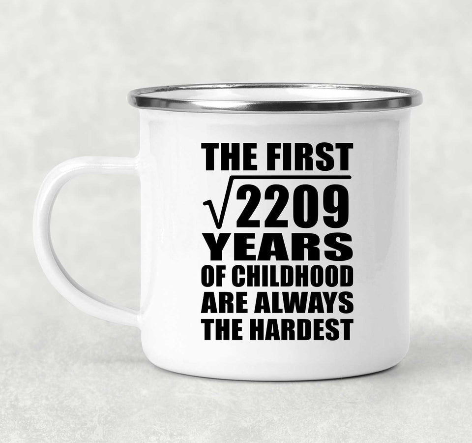 47th Birthday Square Root of 2209 Years of Childhood - 12oz Camping Mug