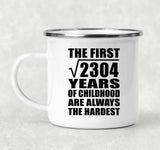 48th Birthday Square Root of 2304 Years of Childhood - 12oz Camping Mug