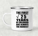 5th Birthday Square Root of 25 Years of Childhood - 12oz Camping Mug